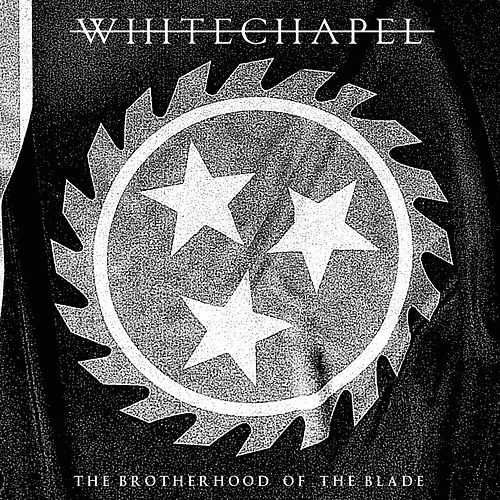 Whitechapel (USA) : The Brotherhood of the Blade